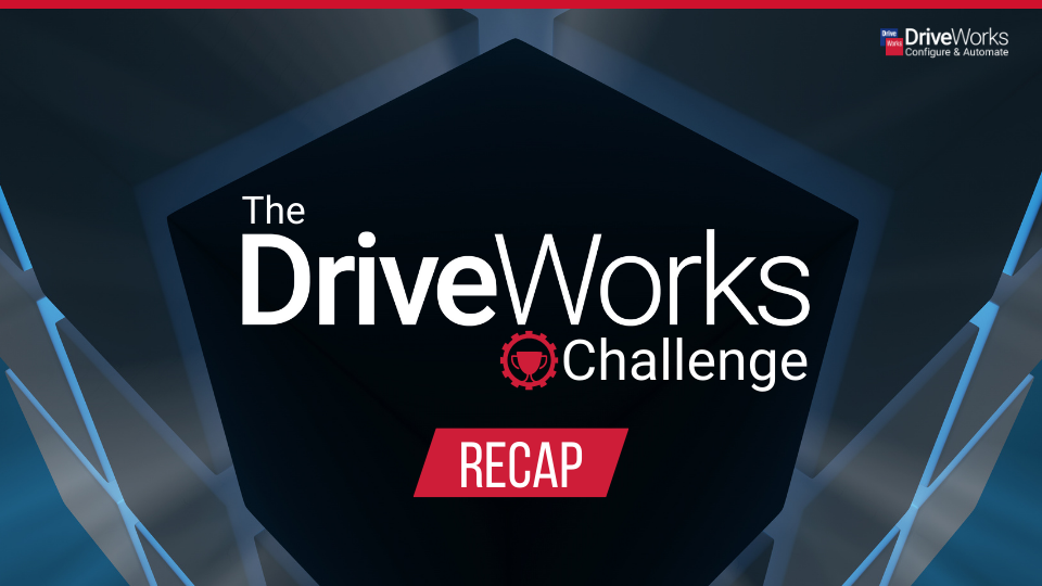 The DriveWorks Challenge Recap