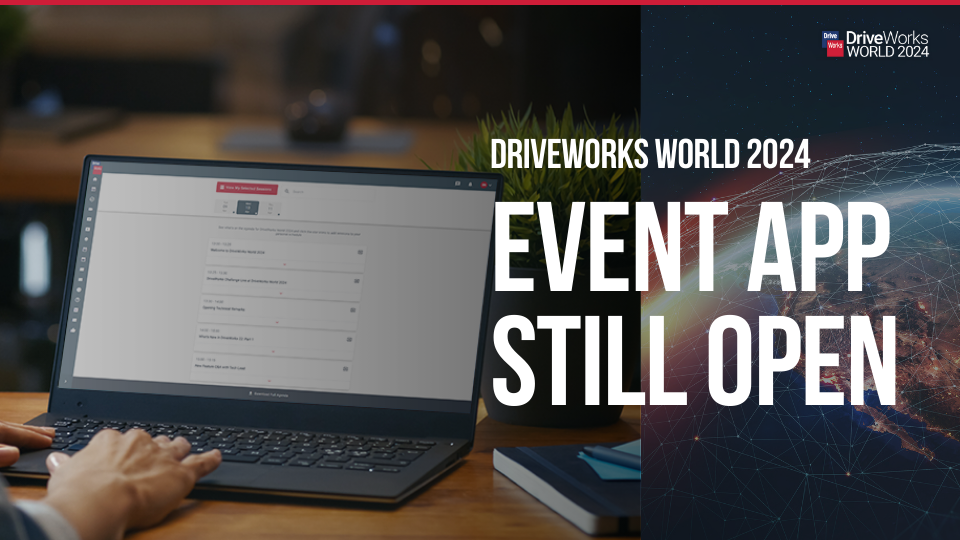 DriveWorks World 2024 Event App Still Open