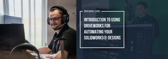 Introduction to using DriveWorks for automating your SOLIDWORKS® designs (AEST)