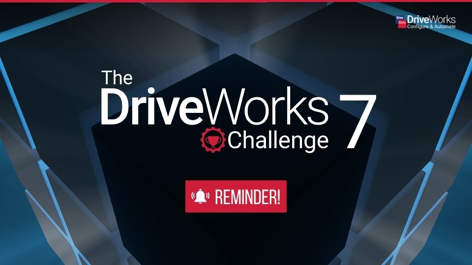 DriveWorks Challenge 7 – Get Involved!