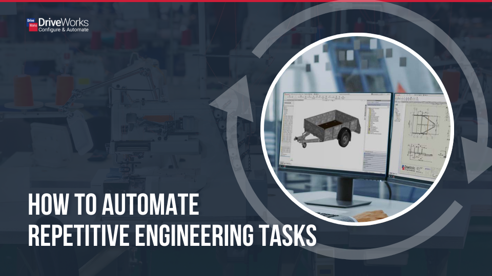 How To Automate Repetitive Engineering Tasks