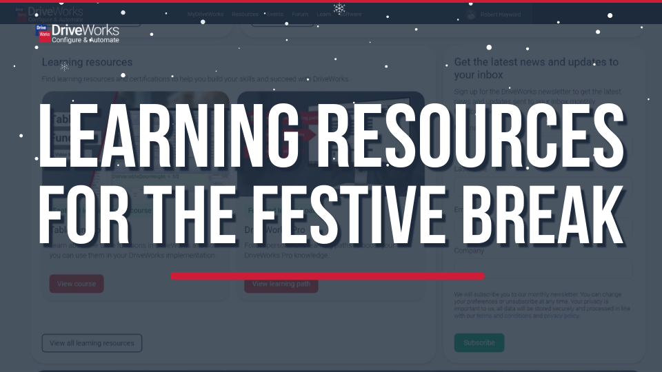 DriveWorks Learning Resources for the Festive Break